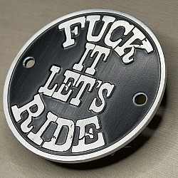 F*ck it Let's Ride